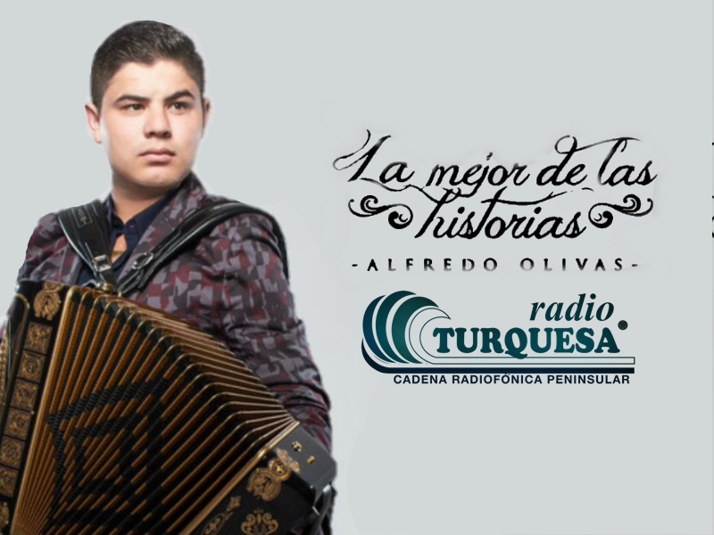 Alfredo Olivas - Radio Turquesa