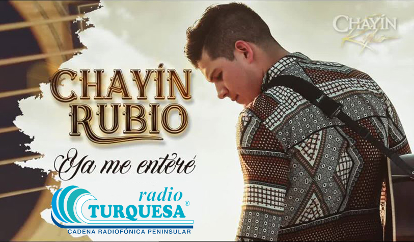 Chayin Rubio Estrena Video De Ya Me Entere Radio Turquesa